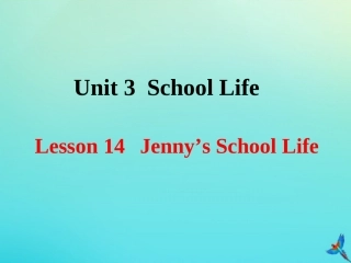 七年级英语下册 Unit 3 School Life Lesson 14 Jenny’s School Life参考课件 （新版）冀教版-（新版）冀教级下册英语课件