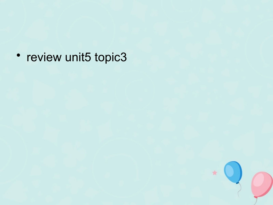 七年级英语下册 Unit 5 Our School Life Topic 3 My school life is very interesting复习课件 （新版）仁爱版-（新版）仁爱级下册英语课件_第1页