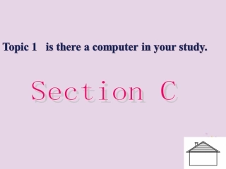 七年级英语下册 Unit 6 Our local area Topic 1 Is there a computer in your study Section C课件1 （新版）仁爱版-（新版）仁爱级下册英语课件