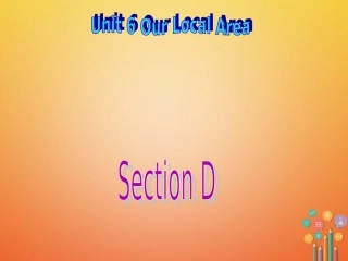 七年级英语下册 Unit 6 Our local area Topic 1 Is there a computer in your study Section D同步课件 （新版）仁爱版-（新版）仁爱级下册英语课件