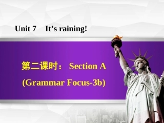 七年级英语下册 Unit 7 It’s raining Section A（Grammar Focus-3b）课件 （新版）人教新目标版-（新版）人教新目标级下册英语课件