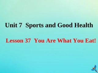 七年级英语下册 Unit 7 Sports and Good Health Lesson 37 You Are What You Eat参考课件 （新版）冀教版-（新版）冀教级下册英语课件