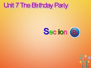 七年级英语下册 Unit 7 The Birthday Topic 2 I can dance and play the guitar Section B同步课件 （新版）仁爱版-（新版）仁爱级下册英语课件