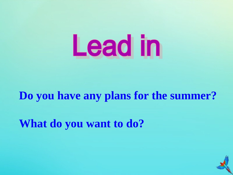 七年级英语下册 Unit 8 Summer Holiday Is Coming Lesson 47 Summer Plans参考课件 （新版）冀教版-（新版）冀教级下册英语课件_第2页