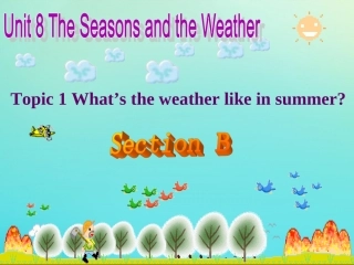 七年级英语下册 Unit 8 The seasons and the Weather Topic 1 How is the weather in winter Section B参考课件 （新版）仁爱版-（新版）仁爱级下册英语课件
