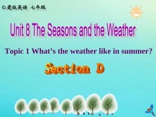 七年级英语下册 Unit 8 The seasons and the Weather Topic 1 How is the weather in winter Section D参考课件 （新版）仁爱版-（新版）仁爱级下册英语课件