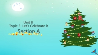 七年级英语下册 Unit 8 The seasons and the Weather Topic 3 Let’s celebrate Section A参考课件 （新版）仁爱版-（新版）仁爱级下册英语课件