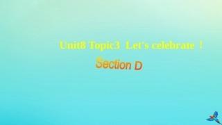 七年级英语下册 Unit 8 The seasons and the Weather Topic 3 Let’s celebrate Section D参考课件 （新版）仁爱版-（新版）仁爱级下册英语课件