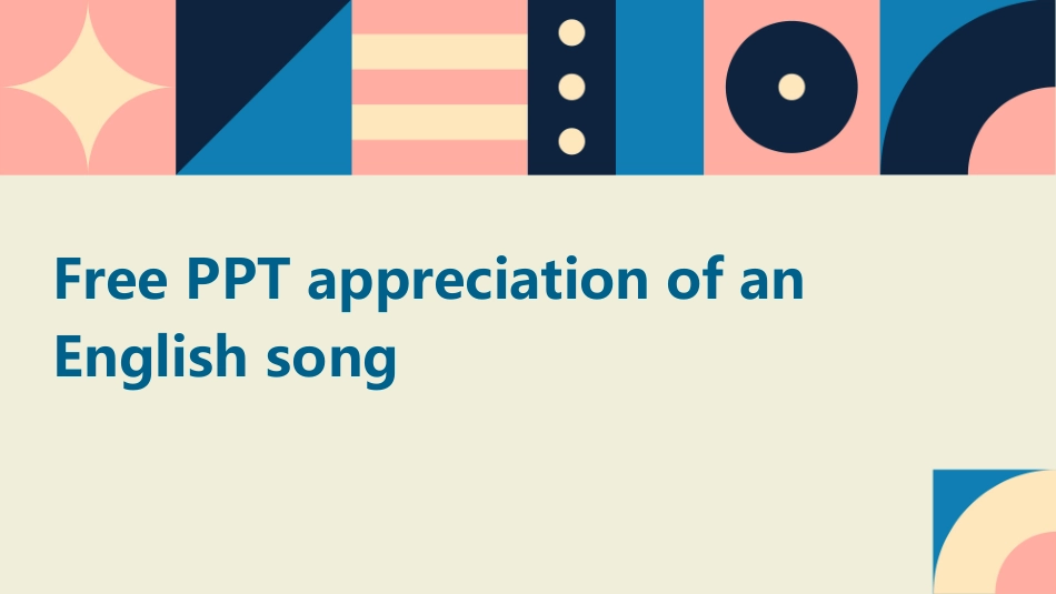 Free PPT appreciation of an English song_第1页