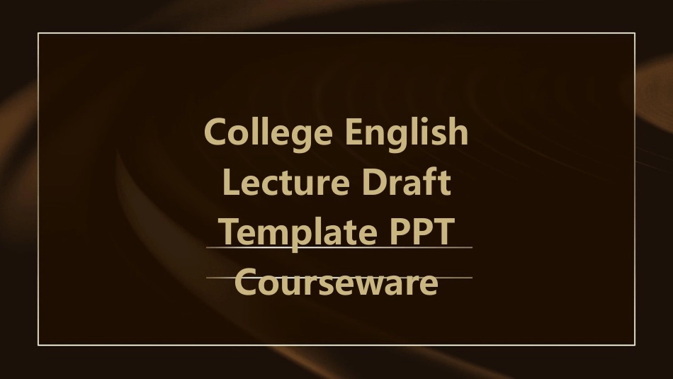 College English Lecture Draft Template PPT Coursew_第1页