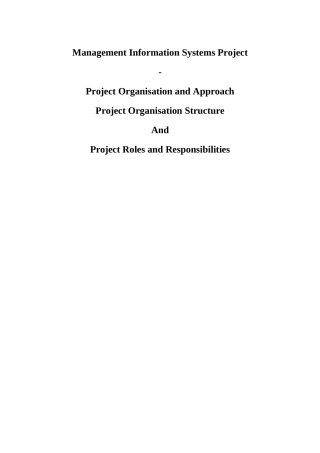 Management Information Systems Project Organisation and Approach