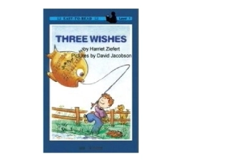 儿童英语故事初阶读本[Three Wishes][三个愿望]