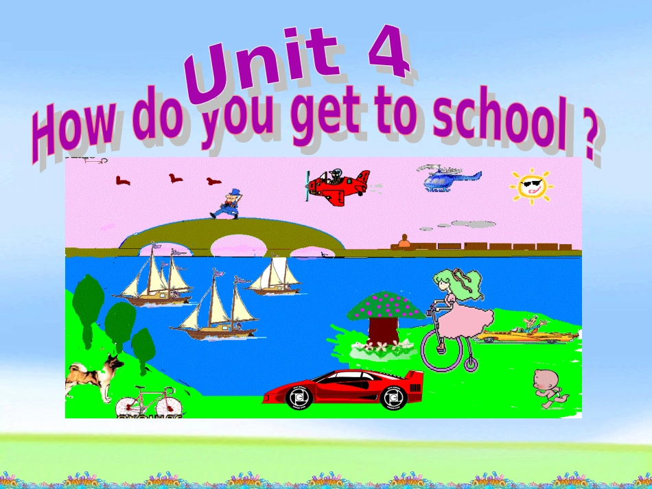 八年级英语Unit4.How do you get to school_全单元课件_第1页