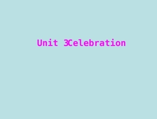 英语：Unit3《Celebrations》Warm-up&Lesson1Festivals课件（北师大版必修1）