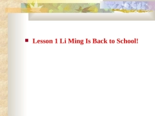 冀教版八年级（上）Unit1课件Lesson1LiMingIsBacktoSchool!
