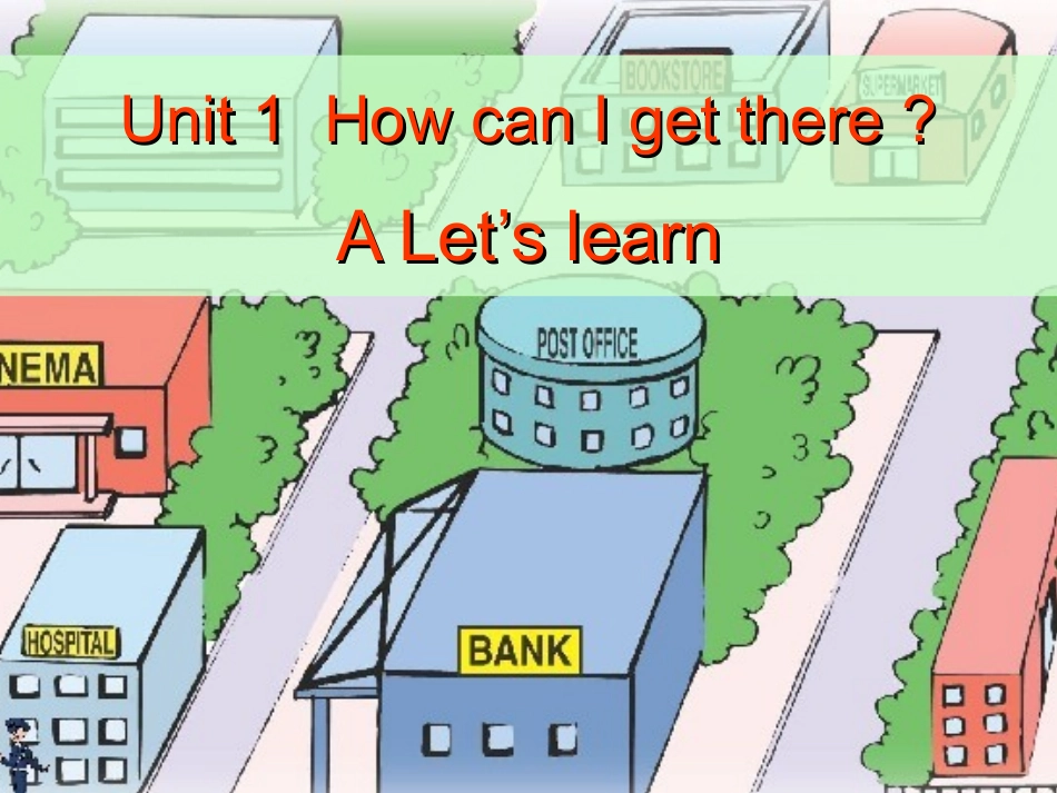 六年级英语上册Unit1HowDoYouGoThereLet'slearn第一课时课件_第1页