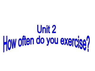 2013年秋八年级英语上册《Unit2Howoftendoyouexercise》SectionB2课件（新版）人教新目标版