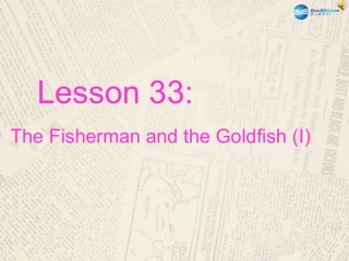 2014年秋九年级英语上册Unit6Lesson33TheFishermanandtheGoldfish（Ⅰ）课件（新版）冀教版