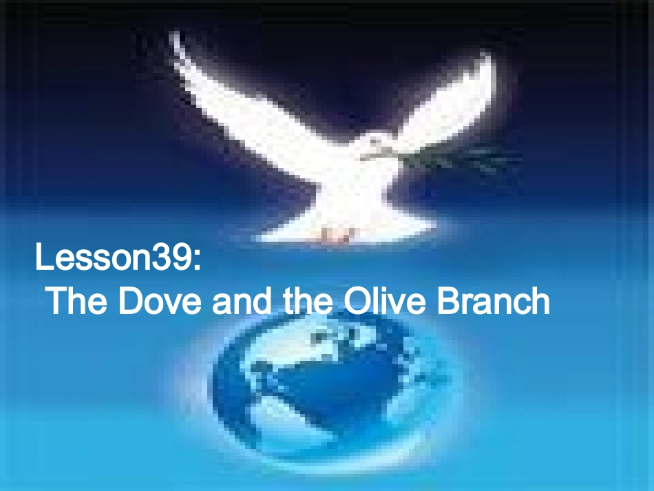 冀教版九年级英语lesson39The_Dove_and_the_Olive_Branch_第1页