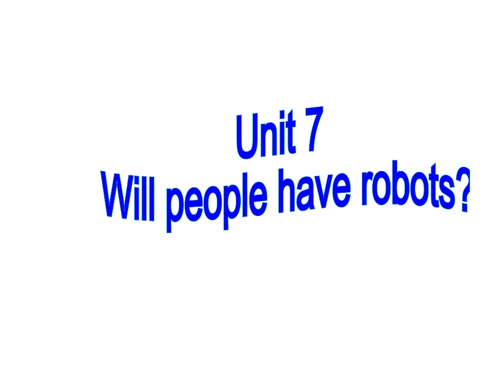 2014年秋八年级英语上册Unit7Willpeoplehaverobots？（第3课时）课件（新版）人教新目标版_第2页