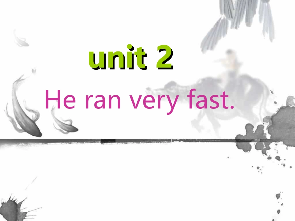 新外研版五年级module6_unit2_He_ran_very_fast (2)_第1页