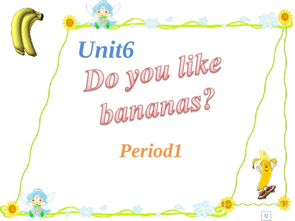 初中一年级英语上册正式篇Unit6Doyoulikebananas第一课时课件_第1页