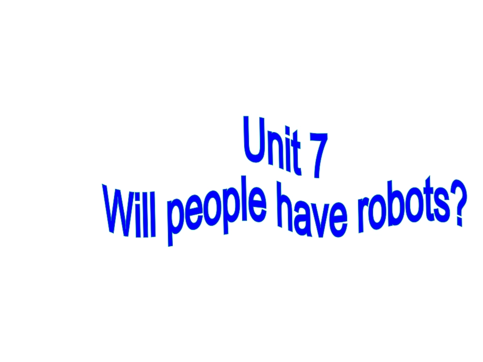 2014年秋八年级英语上册Unit7Willpeoplehaverobots？（第1课时）课件（新版）人教新目标版_第2页