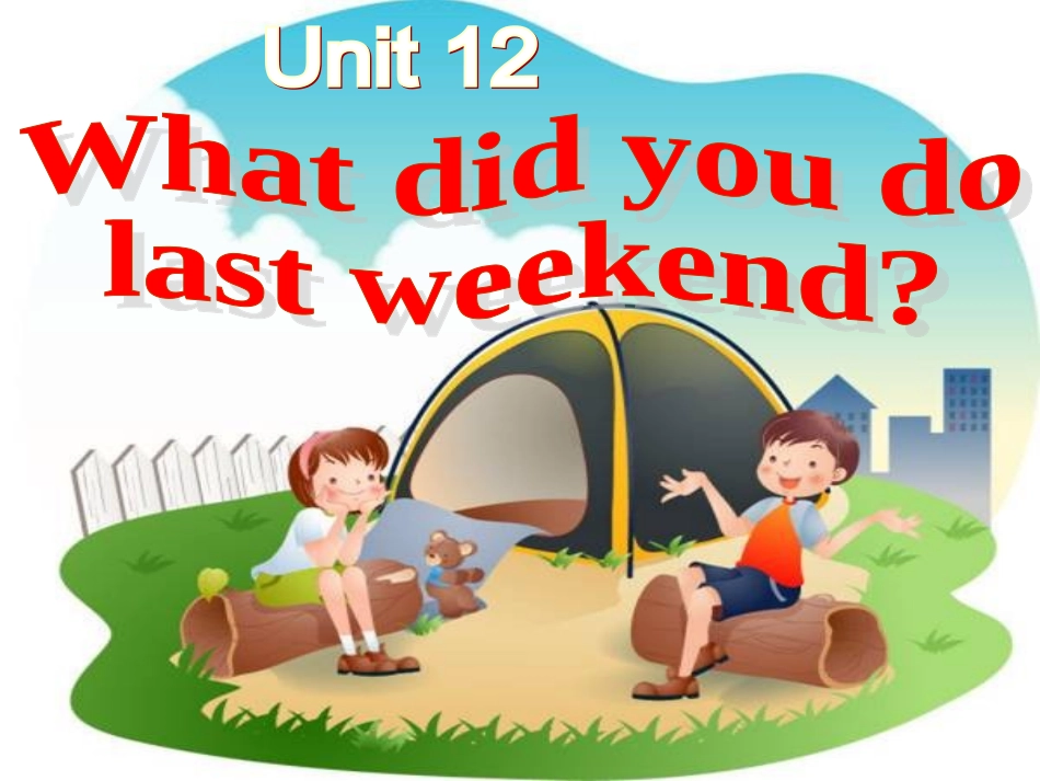 人教版七下：Unit+12+What+did+you+do+last+weekend_+Section+A+Period+2（共31张PPT）_第1页