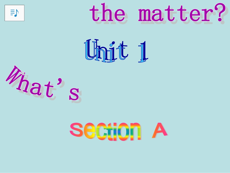 新目标八年级英语下unit1_What’s_the_matter课件1_第1页