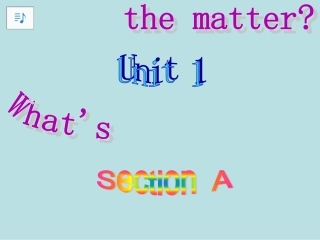 新目标八年级英语下unit1_What’s_the_matter课件1