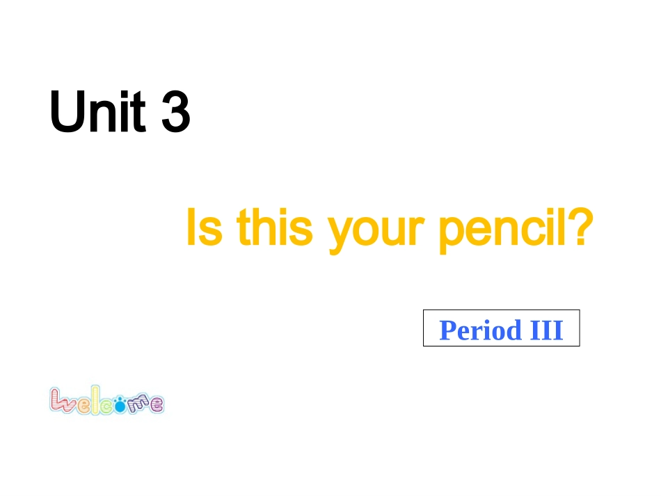 七年级英语上册Unit3《Isthisyoupencil》period课件人教新目标版_第1页