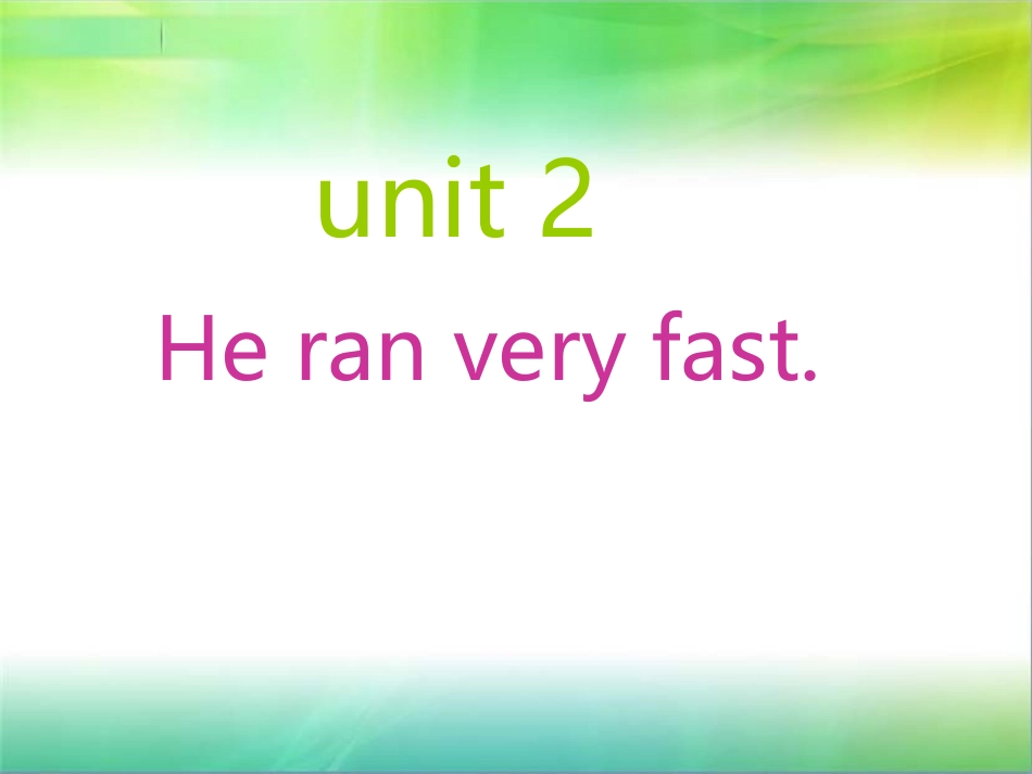 新外研版五年级module6_unit2_He_ran_very_fast_第1页