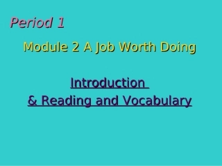 英语：Module2《AJobWorthDoing》课件-Introduction&reading（4）（外研版必修5）
