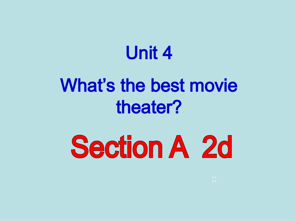 《Unit4What'sthebestmovietheater？》课件（人教版）_第1页