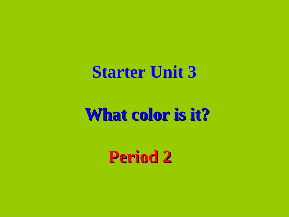 2013年秋新人教版七年级英语上册课件预备篇Starter_U3_period2_第1页