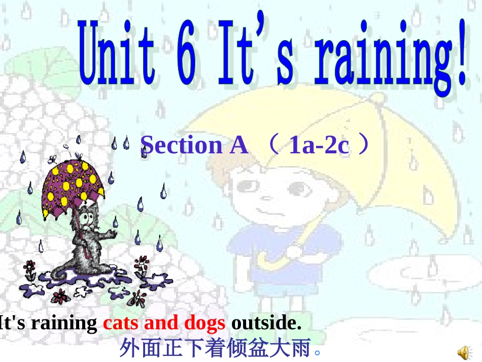 七年级英语新目标下Unit6Itisraining!课件_第1页