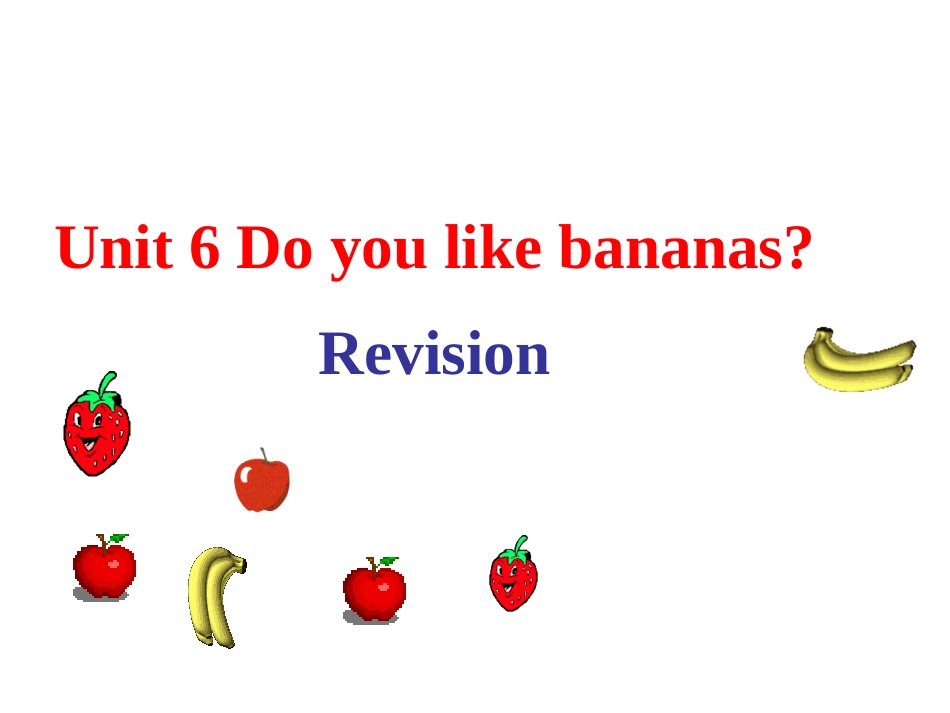 七年级英语上册Unit6Doyoulikebananas？Revision课件人教版_第1页