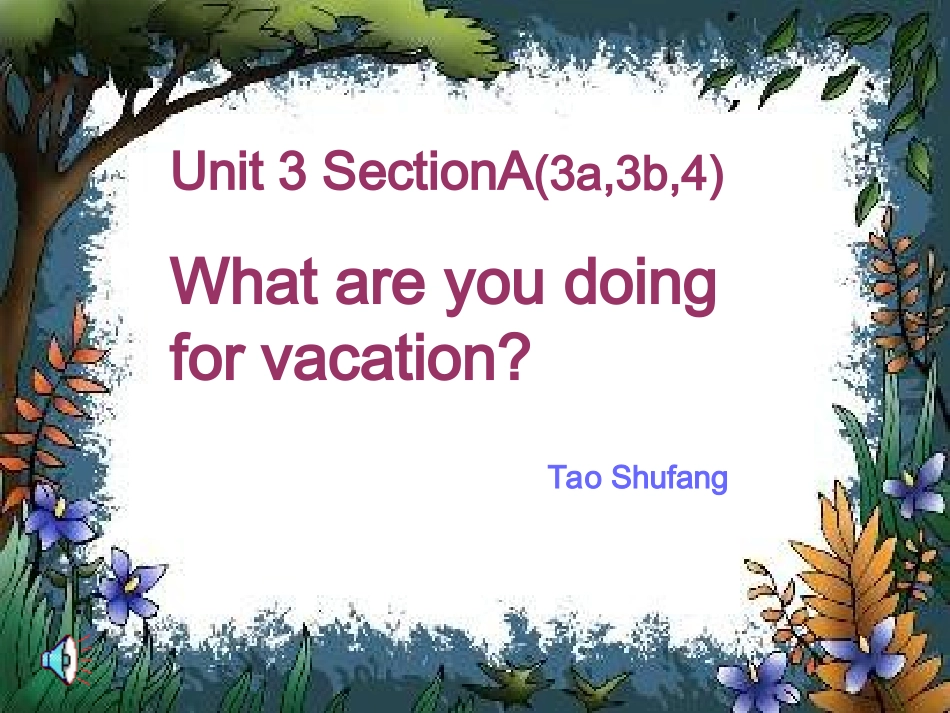 人教八年级上Unit3Whatareyoudoingforvacation课件_第1页