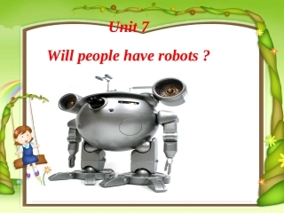2013新版八年级英语上册_Unit7_Will_people_have_roborts_全单元免费课件