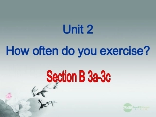 2013年八年级英语上册_Unit_2_How_often_do_you_exercise_Section_B_3a-3c课件_(新版)人教新目标版