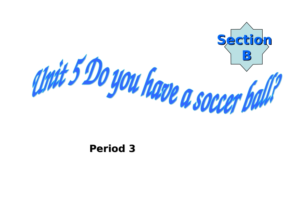 七年级英语上册Unit5Doyouhaveasoccerball？Period3课件人教版_第1页
