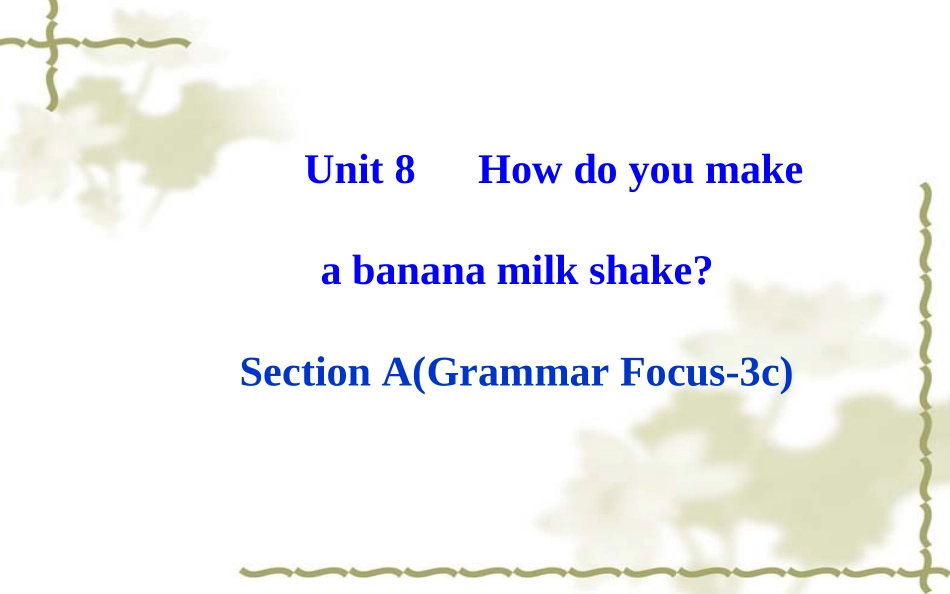 人教版八年级英语上册Unit8第二课时SectionA（GrammarFocus—3c）_第1页