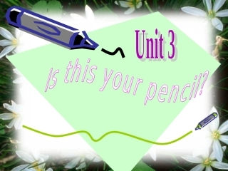 英语：七上Unit3IsthisyourpencilSectionB第1课时（人教版）