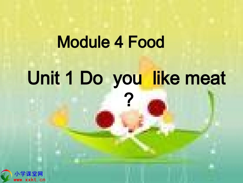 三年级英语下册《Module_4_Food_Unit_1_Do_you_like_meat》PPT课件(外研版一起)(外研版三起)_第1页