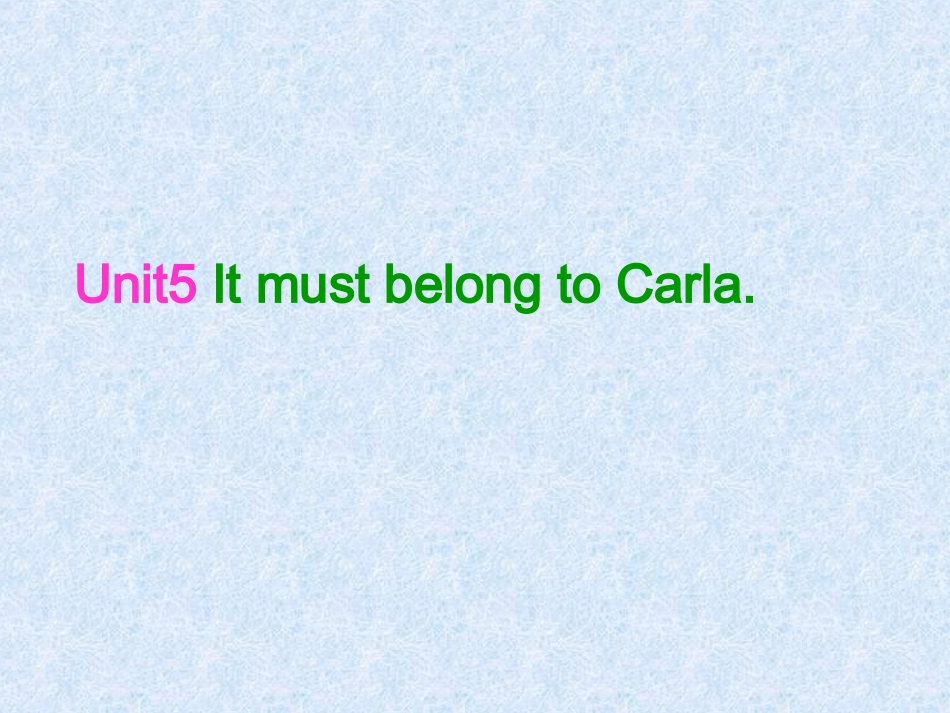 人教课标版英语九年级unit5《ItmustbelongtoCarla（一）》_第1页