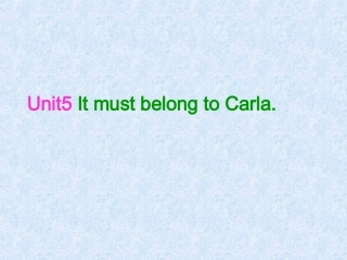 人教课标版英语九年级unit5《ItmustbelongtoCarla（一）》