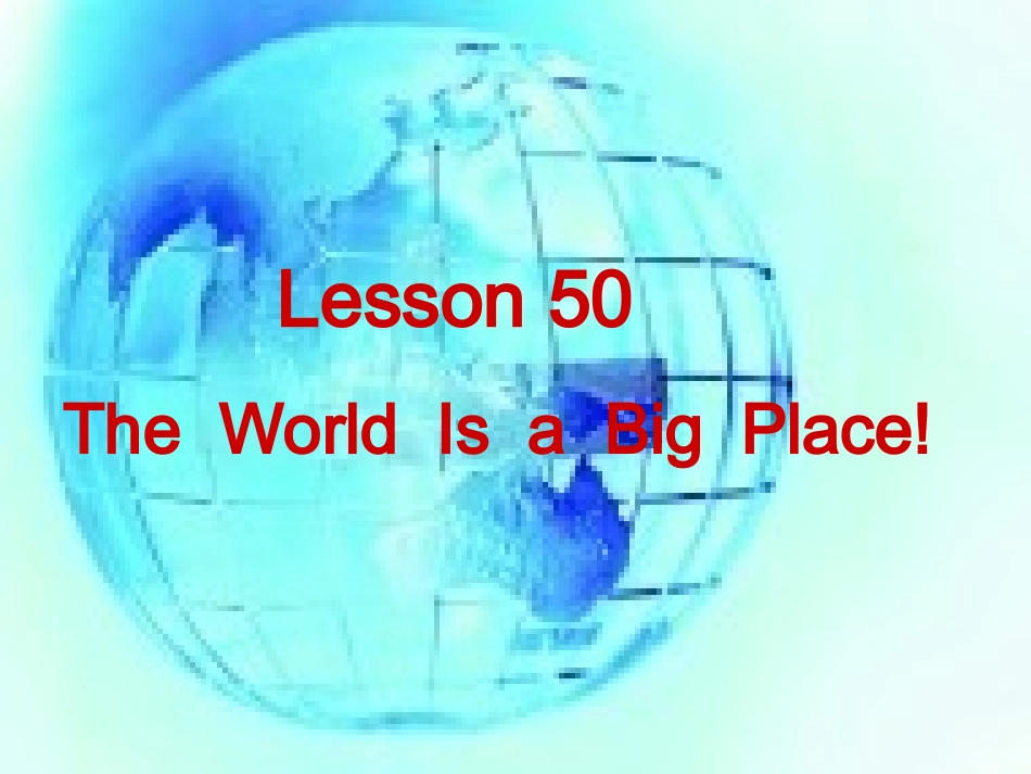 八年级下Lesson50Theworldisabigplace_第2页