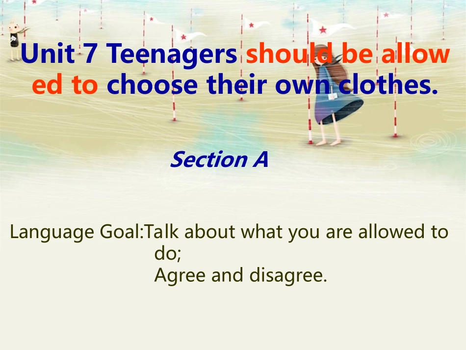 2014年秋最新九年级英语Unit_7_Teenagers_should_be_allowed_to_choose_their_own_clothes完整_第1页