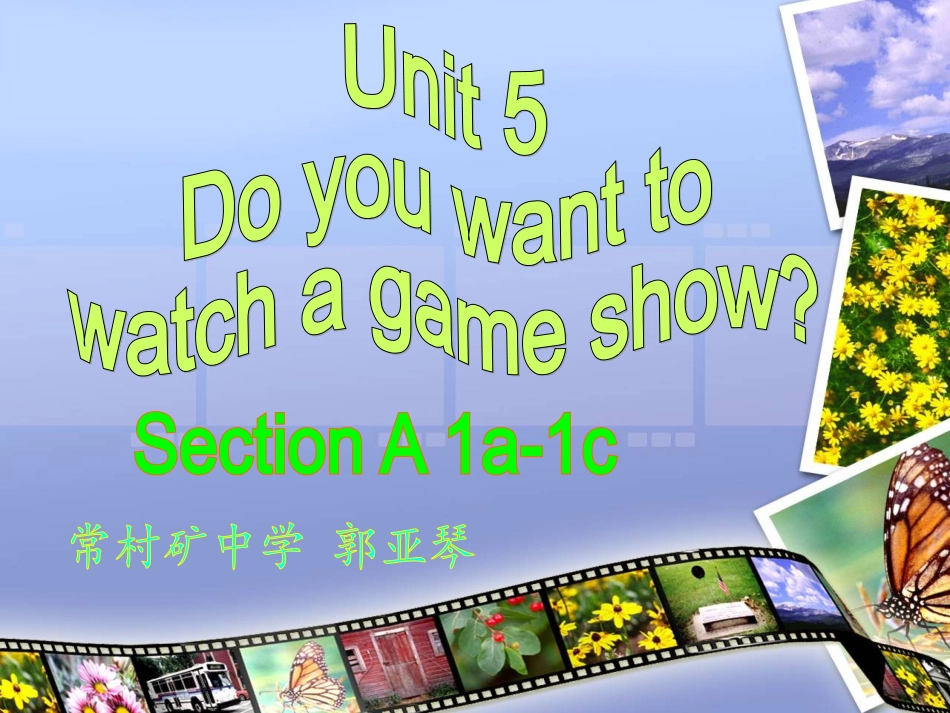 八年级上册+Unit5+Do+you+want+to+watch+a+game+show_+period1+1_第1页
