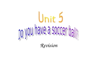 七年级英语上册Unit5Doyouhaveasoccerball？Periodrevision课件人教版